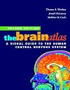 The Brain Atlas: A Visual Guide to the Human Central Nervous System