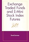 Exchange Traded Funds and E-Mini Stock Index Futures
