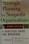 Strategic Planning for Nonprofit Organizations: A Practical Guide and Workbook, Second Edition