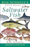 Ken Schultz's Field Guide to Saltwater Fish