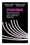 Steam Tables: Thermodynamic Properties of Water Including Vapor, Liquid, and Solid Phases