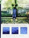 Water in Buildings: An Architect's Guide to Moisture and Mold