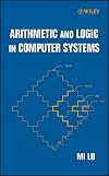 Arithmetic and Logic in Computer Systems (Wiley Series in Microwave and Optical Engineering)