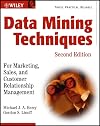 Data Mining Techniques: For Marketing, Sales, and Customer Relationship Management