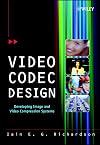 Video Codec Design: Developing Image and Video Compression Systems