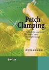 Patch Clamping: An Introductory Guide to Patch Clamp Electrophysiology