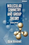 Molecular Symmetry and Group Theory : A Programmed Introduction to Chemical Applications, 2nd Edition