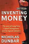Inventing Money: The Story of Long-Term Capital Management and the Legends Behind It