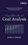Handbook of Coal Analysis (Chemical Analysis: A Series of Monographs on Analytical Chemistry and Its Applications)
