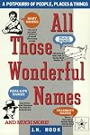 All Those Wonderful Names: A Potpourri of People, Places, and Things