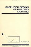 Simplified Design of Building Lighting (Parker/Ambrose Series of Simplified Design Guides)