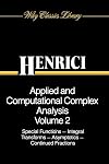Applied and Computational Complex Analysis - Volume 2: Special Functions, Integral Transforms, Asymptotics, Continued Fractions (v. 2)