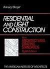 Residential and Light Construction from Architectural Graphic Standards: From Architectural Graphic Standards, Eighth Edition