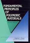 Fundamental Principles of Polymeric Materials (Society of Plastics Engineers Monographs)