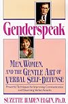 Genderspeak: Men, Women, and the Gentle Art of Verbal Self-Defense