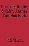 Human Reliability and Safety Analysis Data Handbook