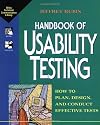 Handbook of Usability Testing: How to Plan, Design, and Conduct Effective Tests