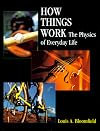 How Things Work: The Physics of Everyday Life