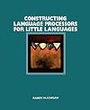 Constructing Language Processors for Little Languages