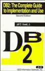 DB2: The Complete Guide to Implementation and Use