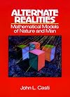 Alternate Realities: Mathematical Models of Nature and Man