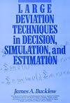Large Deviation Techniques in Decision, Simulation, and Estimation