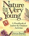 Nature for the Very Young: A Handbook of Indoor and Outdoor Activities
