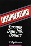 Infopreneurs: Turning Data into Dollars