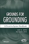 Grounds for Grounding: A Circuit to System Handbook