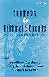 Synthesis of Arithmetic Circuits: FPGA, ASIC and Embedded Systems