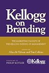 Kellogg on Branding: The Marketing Faculty of The Kellogg School of Management