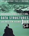 Objects, Abstraction, Data Structures and Design: Using Java version 5.0