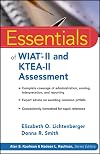 Essentials of WIAT-II and KTEA-II Assessment