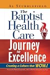The Baptist Health Care Journey to Excellence: Creating a Culture that WOWs!