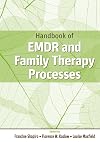 Handbook of EMDR and Family Therapy Processes