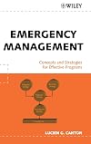 Emergency Management: Concepts and Strategies for Effective Programs