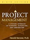 Project Management: A Systems Approach to Planning, Scheduling, and Controlling