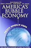 America's Bubble Economy: Profit When It Pops