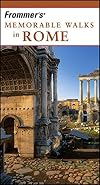 Frommer's Memorable Walks in Rome
