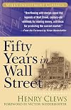 Fifty Years in Wall Street (Wiley Investment Classics)