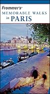 Frommer's Memorable Walks in Paris