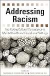 Addressing Racism: Facilitating Cultural Competence in Mental Health and Educational Settings