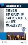 Guidelines for Chemical Transportation Safety, Security, and Risk Management