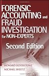 Forensic Accounting and Fraud Investigation for Non-Experts