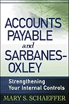 Accounts Payable and Sarbanes-Oxley: Strengthening Your Internal Controls