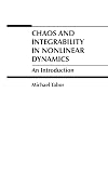 Chaos and Integrability in Nonlinear Dynamics: An Introduction