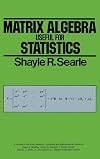 Matrix Algebra Useful for Statistics