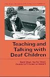 Teaching and Talking with Deaf Children