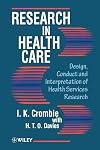 Research in Health Care: Design, Conduct and Interpretation of Health Services Research