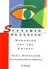 Scenario Planning: Managing for the Future